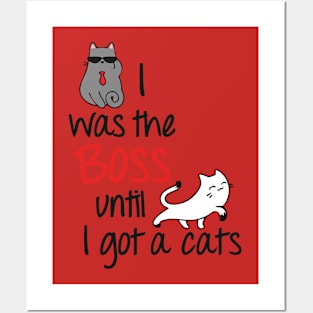 Cute I was the boss cat design Posters and Art